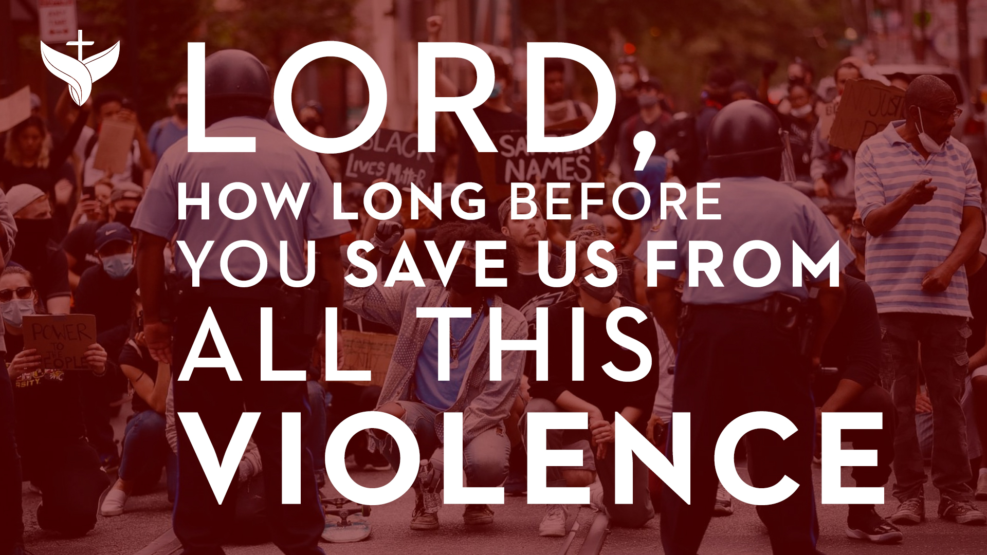 Lord, How Long Before You Save Us From All this Violence