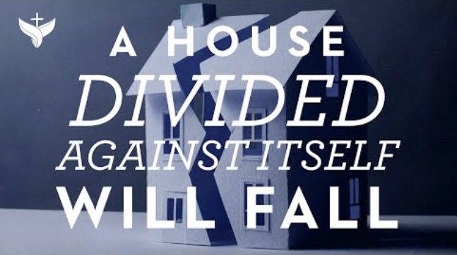 A House Divided Against Itself Will Fall